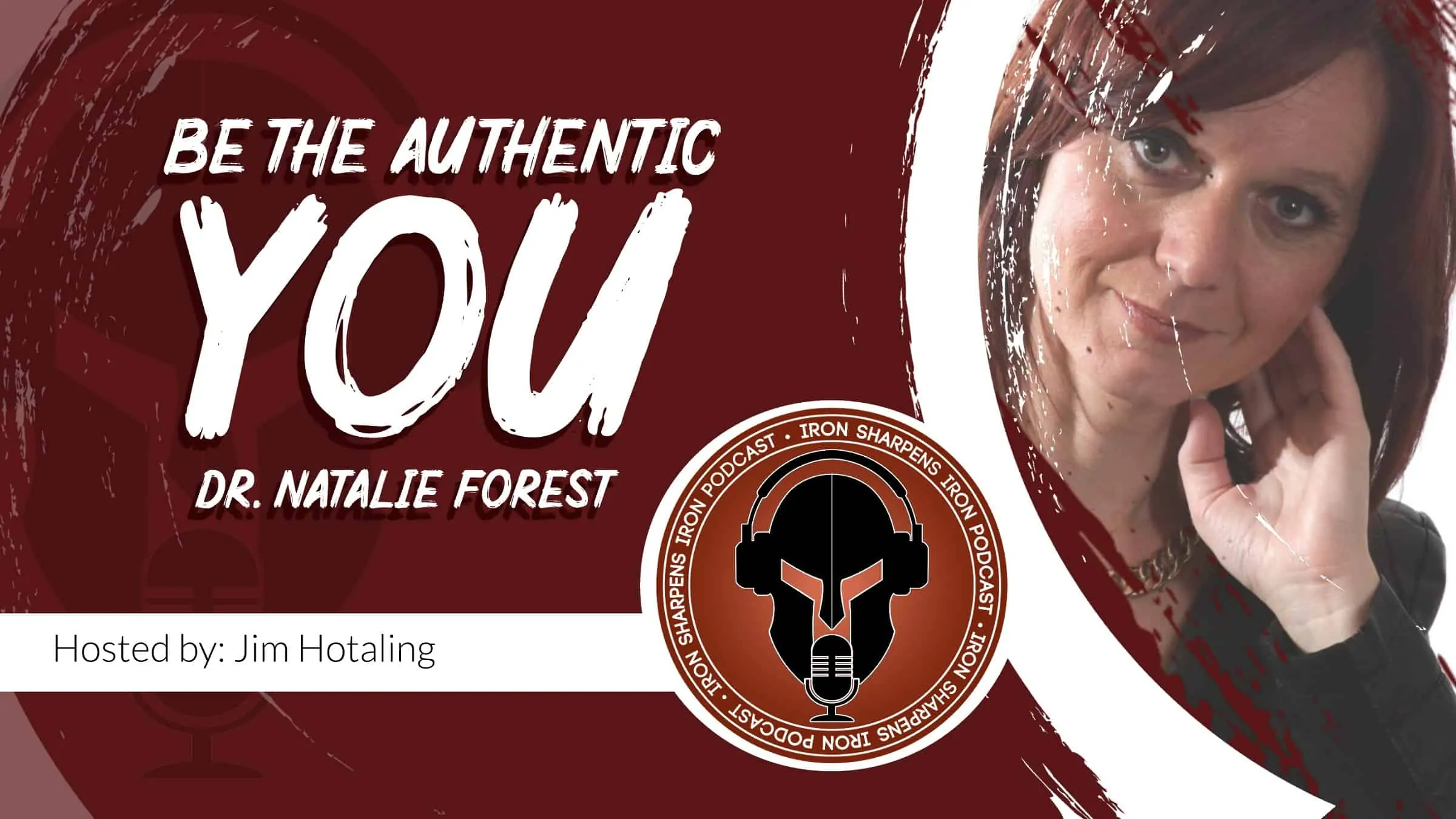 Be the Authentic You with Dr. Natalie Forest