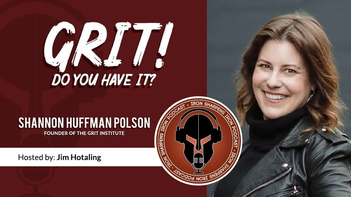 GRIT! Do you have it? with Shannon Huffman Polson